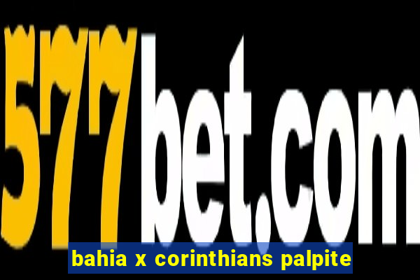 bahia x corinthians palpite